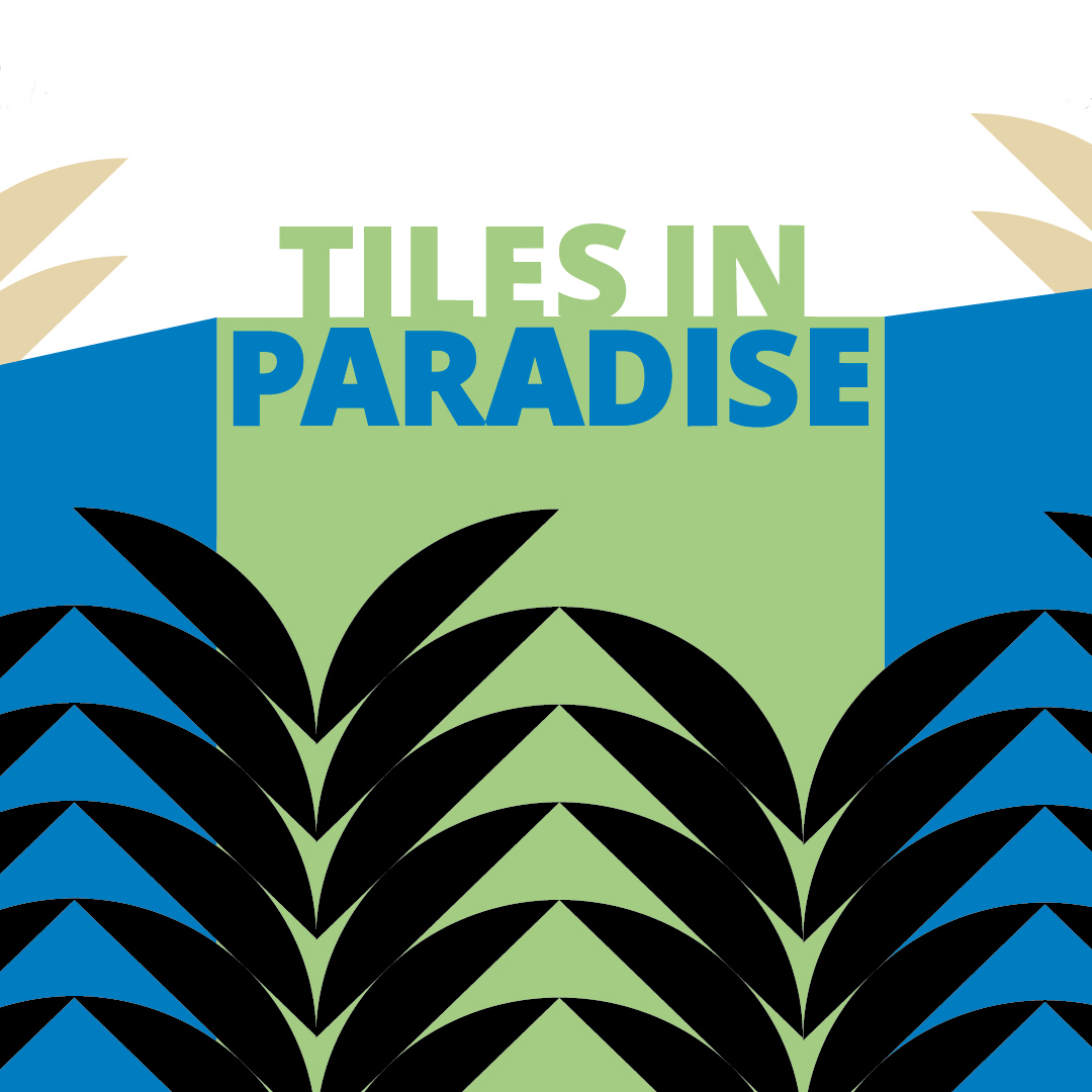 Tiles in Paradise
